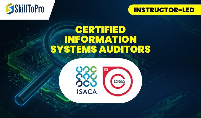 Certified Information Systems Auditors – Instructor-Led (1) Certified Information Systems Auditors - Instructor-Led (1)